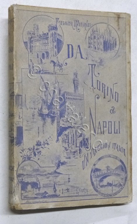 Un Viaggio in Italia - Descrizioni anedottiche di Felicita Morandi …