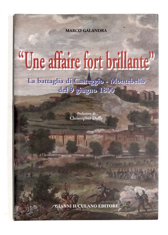 Une affaire fort brillante Battaglia Casteggio - Montebello giugno 1800 … | Immagine Gallery 1