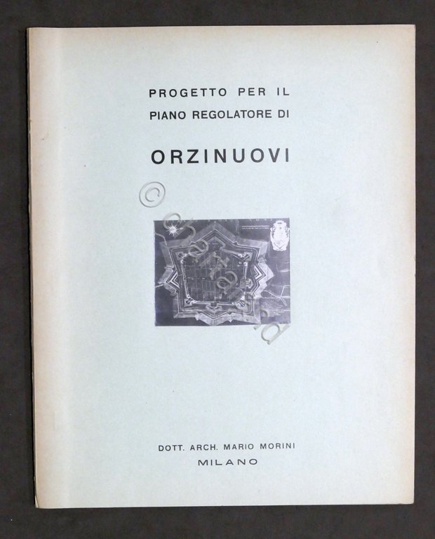 Urbanistica - Arch. Morini - Progetto Piano Regolatore di Orzinuovi - 1947 ca.