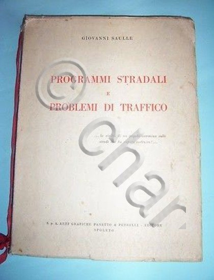 Urbanistica - G. Saulle - Programmi stradali e Problemi traffico …