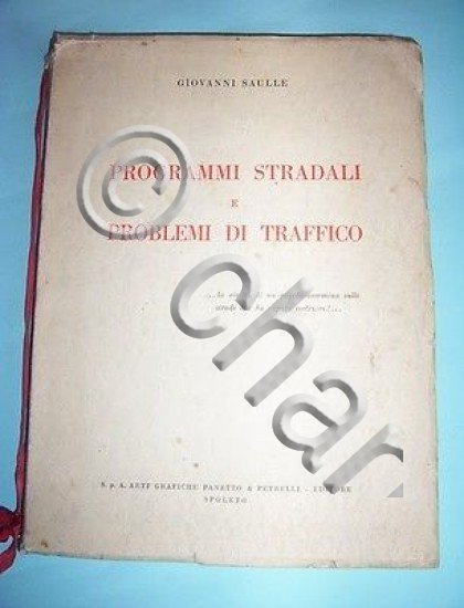 Urbanistica - G. Saulle - Programmi stradali e Problemi traffico …