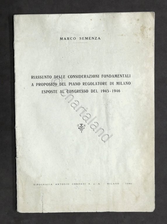Urbanistica Semenza Riassunto considerazioni Piano Regolatore Milano 1945 - 1946