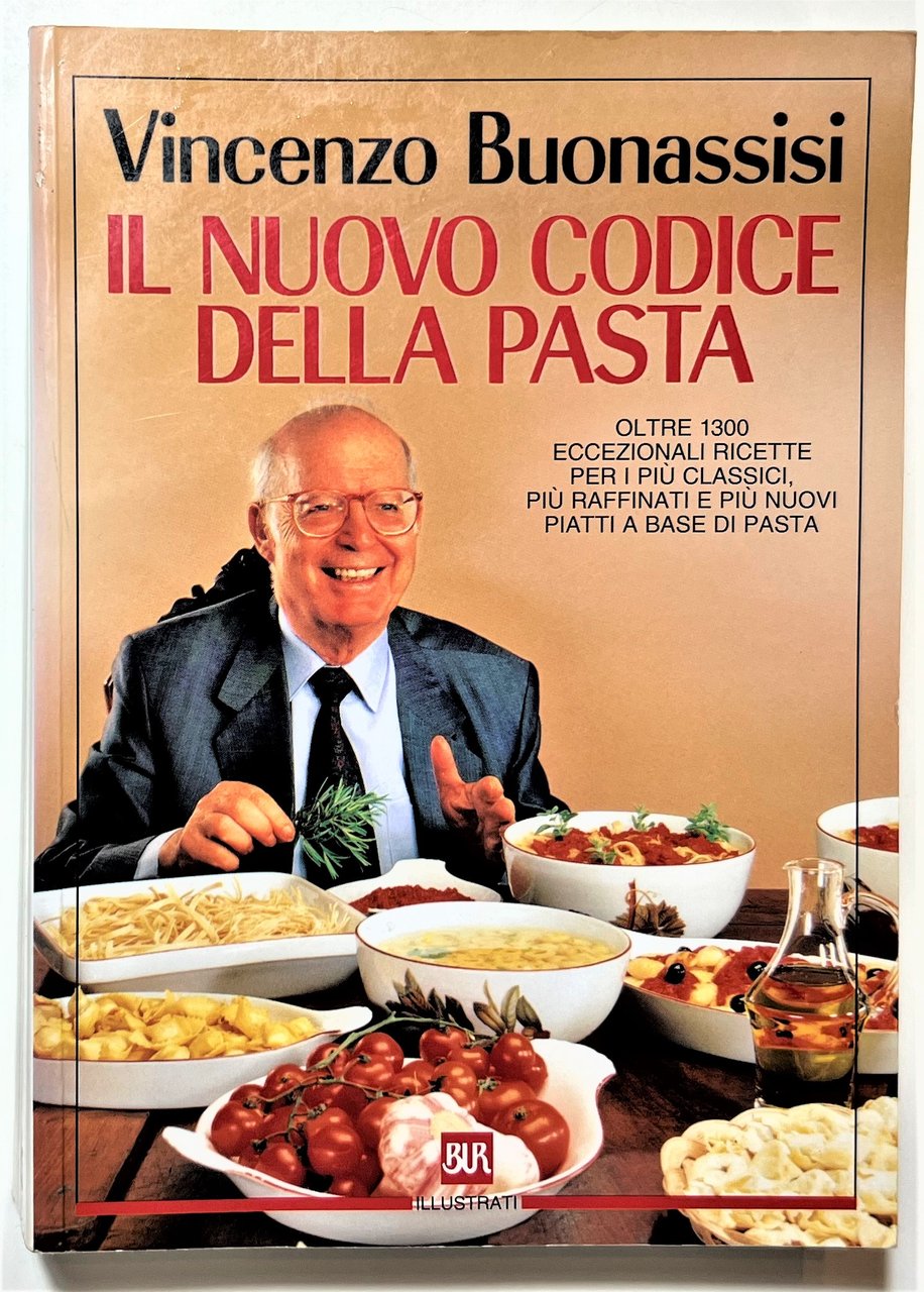 V. Buonassisi - Il Nuovo Codice della Pasta: Oltre 1300 …