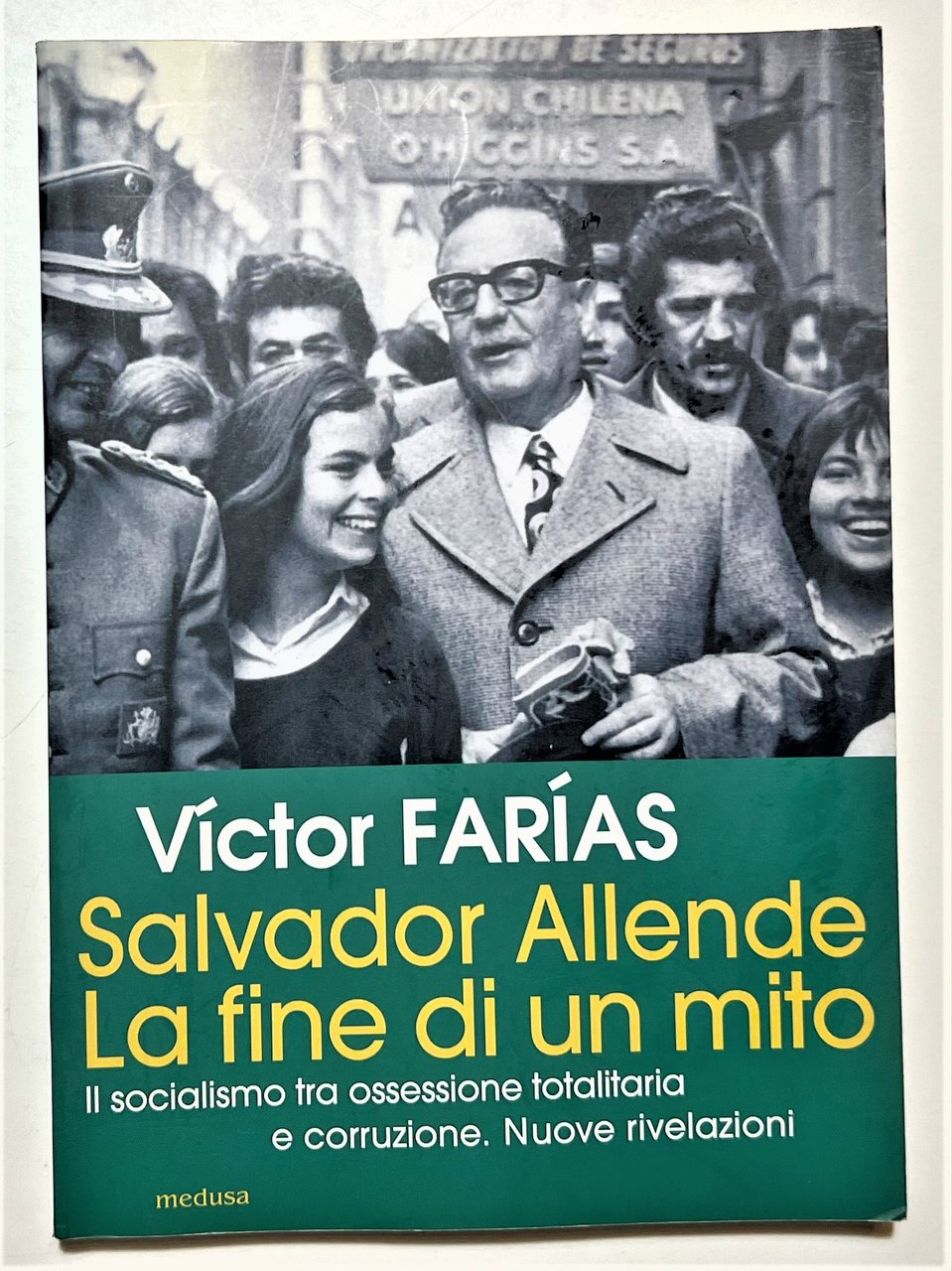 V. Farìas - Salvador Allende: La fine di un mito …