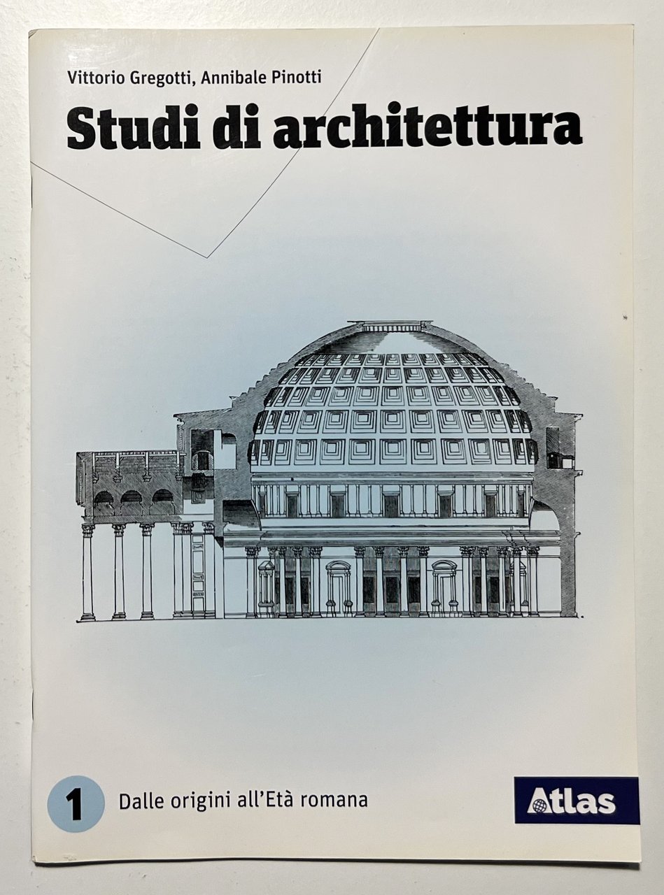 V. Gregotti e A. Pinotti - Studi di Architettura 1: …