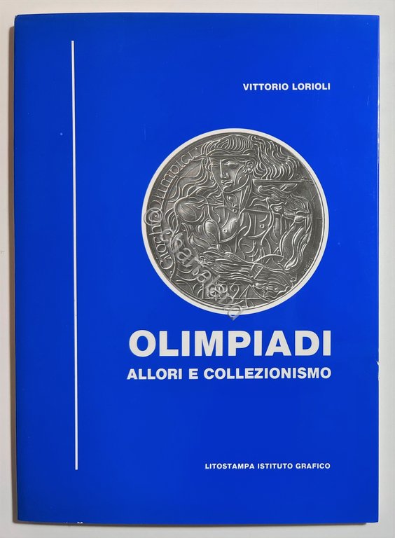 V. Lorioli - Olimpiadi: Allori e Collezionismo - Anni '90