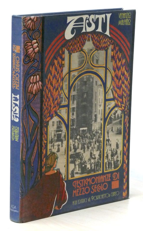 V. Malfatto - Asti - Testimonianze di mezzo secolo 1900-1950 - 1^ ed. 1981