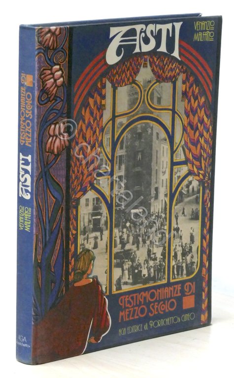 V. Malfatto - Asti - Testimonianze di mezzo secolo 1900-1950 …