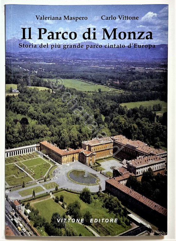 V. Maspero e C. Vittone - Il Parco di Monza …