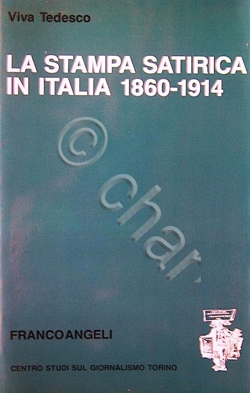 V. Tedesco - La stampa satirica in Italia 1861-1914 - …