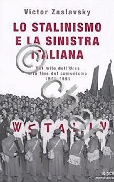 V. Zaslavsky - Lo stalinismo e la sinistra italiana - …