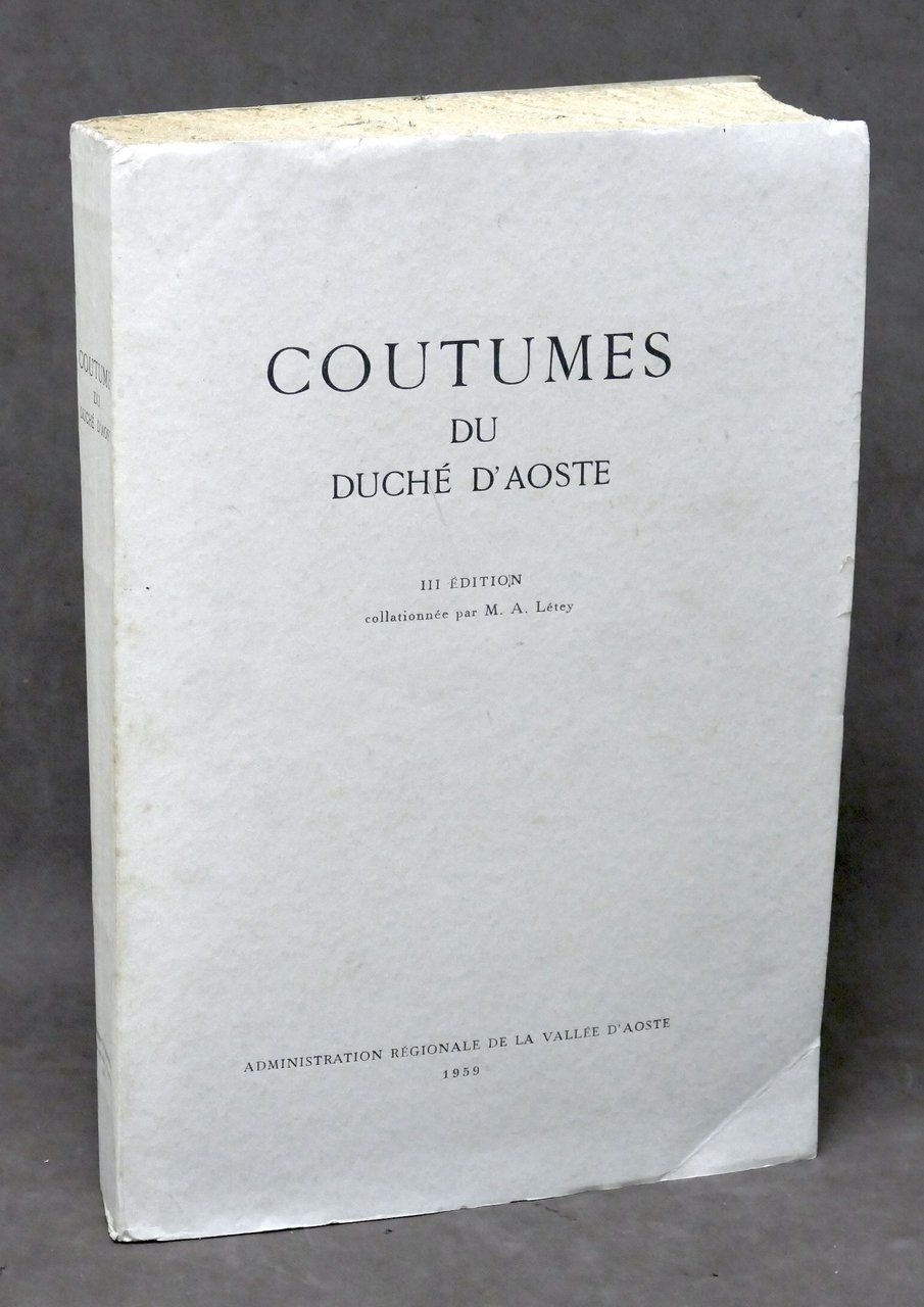 Valle d'Aosta - M.A. Letey - Coutumes du duché d'Aoste …
