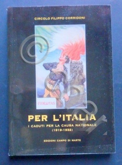 Ventennio - Circolo Filippo Corridoni - Per l'Italia Caduti causa …