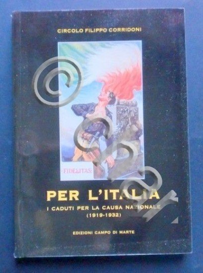 Ventennio - Circolo Filippo Corridoni - Per l'Italia Caduti causa …