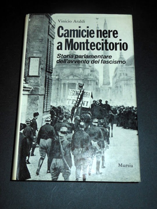 Ventennio - V. Araldi - Camicie nere a Montecitorio - …