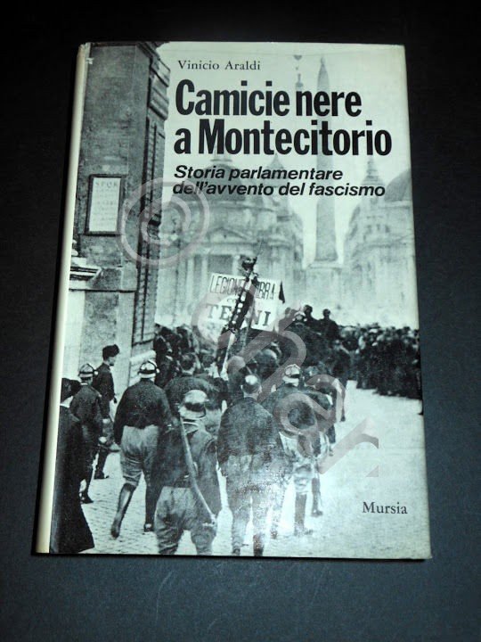 Ventennio - V. Araldi - Camicie nere a Montecitorio - …
