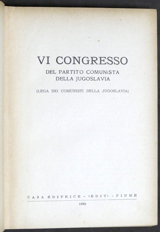 VI Congresso del Partito Comunista della Jugoslavia - PCJ - …