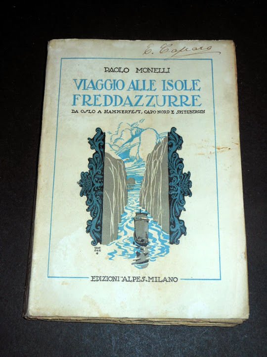 Viaggi Norvegia - Monelli - Viaggio alle Isole Freddazzurre - 1^ ed. 1926