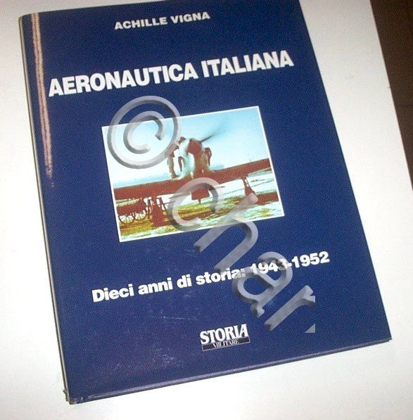 Vigna - Aeronautica italiana - Dieci anni di storia 1943-1952 … | Immagine Gallery 2