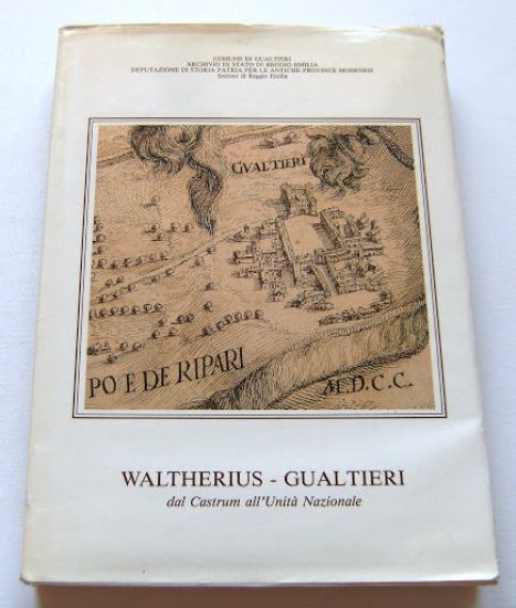 Waltherius - Gualtieri - Dal castrum all'unità nazionale - Reggio Emilia - 1990