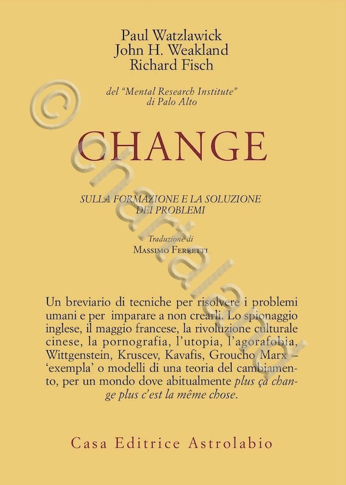 Watzlawick - Change - Sulla formazione e la soluzione dei …