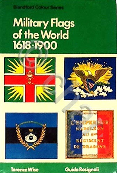 Wise Rosignoli - Miitary Flags of the world 1618-1900 - … | Immagine Gallery 2
