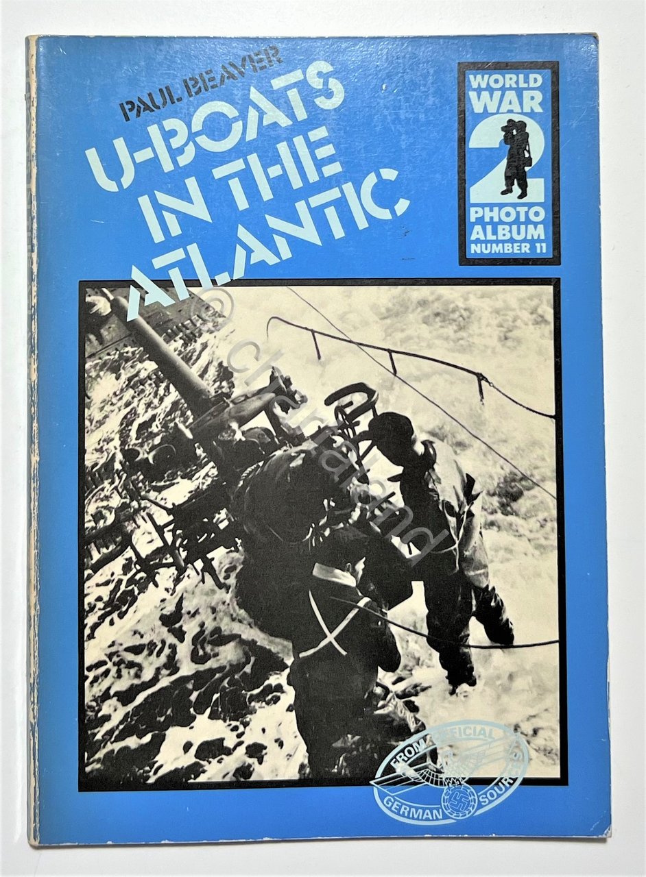 WW2 Photo Album Number 11 - P. Beaver - U-Boats …