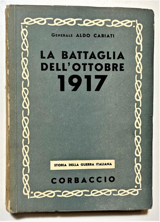 WWI - A. Cabiati - La Battaglia dell'Ottobre 1917 - … | Immagine Gallery 1