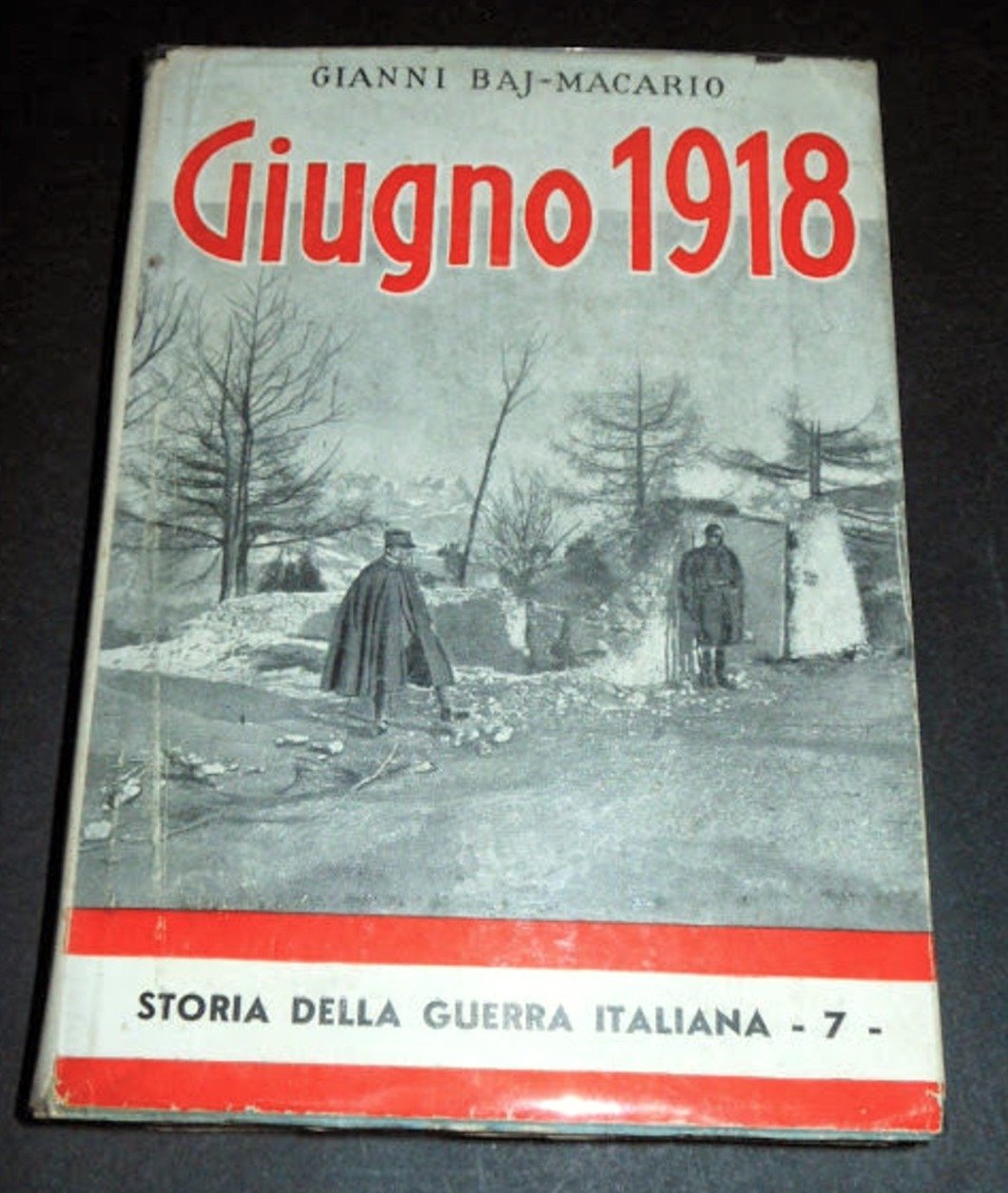 WWI - G. Baj-Macario - Giugno 1918 - 1^ ed. …