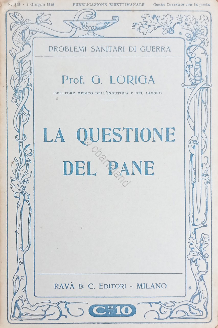 WWI - G. Loriga - La questione del pane - …