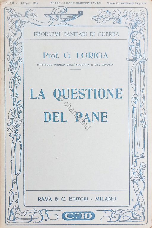 WWI - G. Loriga - La questione del pane - …