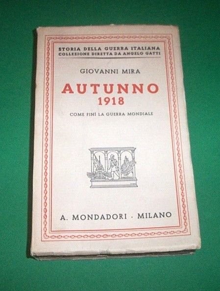WWI - G. Mira - Autunno 1918 - Come finì … | Immagine principale