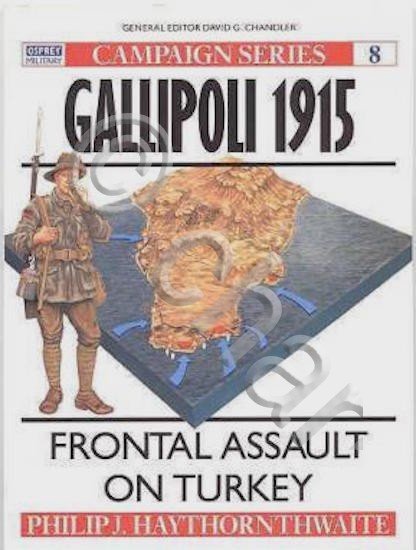 WWI - Haythornthwaite - Gallipoli 1915 - Frontal assault on Turkey - ed. 1991