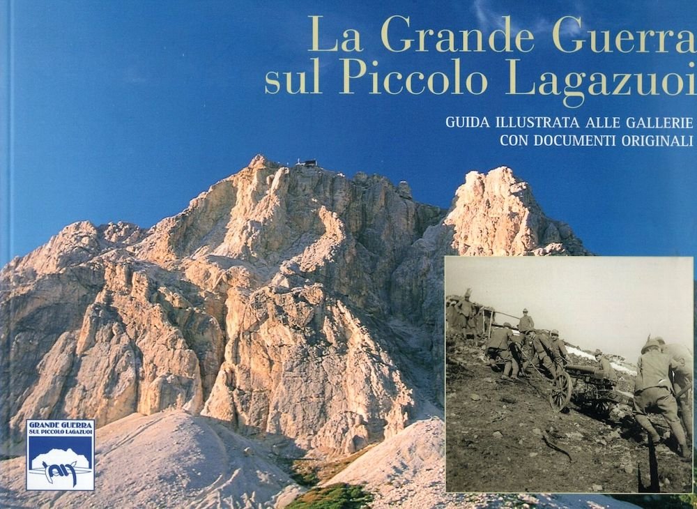 WWI - La grende guerra su piccolo Lagozuoi - guida …