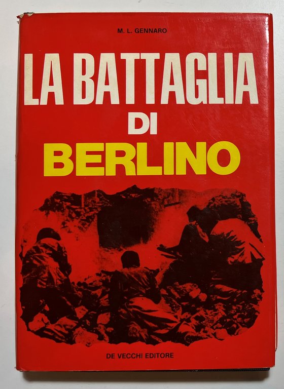 WWI - M. L. Gennaro - La Battaglia di Berlino … | Immagine Gallery 1