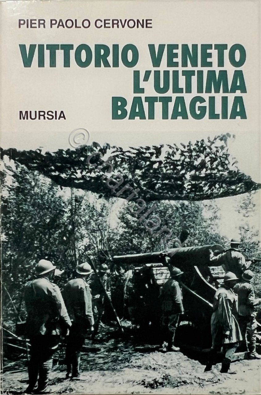 WWI - P. Paolo Cervone - Vittorio Veneto: L'ultima Battaglia …