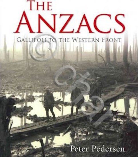 WWI - P. Pedersen - The Anzacs Gallipoli to the western front - ed. 2007