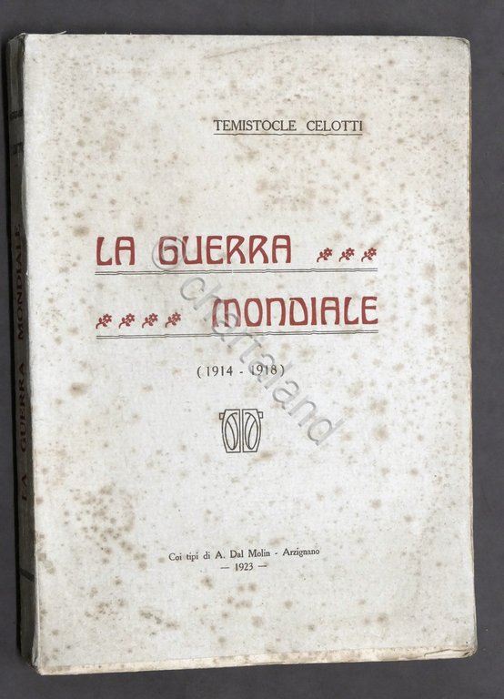WWI - T. Celotti - La Guerra Mondiale 1914 - …