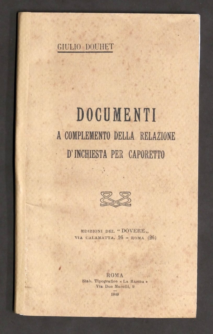 WWI Douhet Documenti a complemento relazione inchiesta Caporetto 1919 Anastatica | Immagine principale