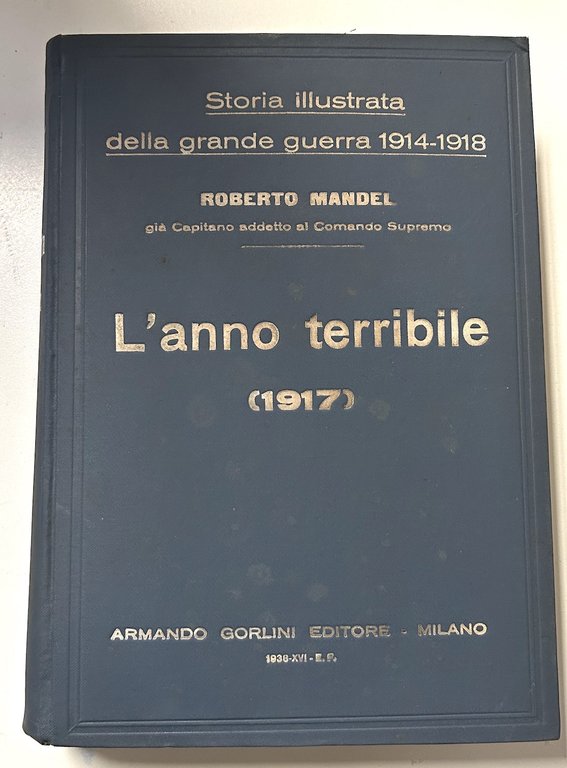 WWI Mandel Storia illustrata grande guerra 1914-1918 Anno terribile 1917 …