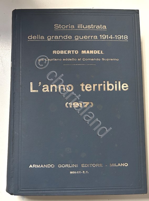 WWI Mandel Storia illustrata grande guerra 1914-1918 Anno terribile 1917 …