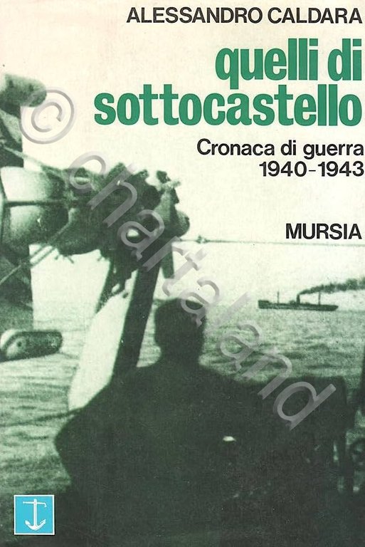 WWII - A. Caldara - Quelli di sottocastello - 1^ …