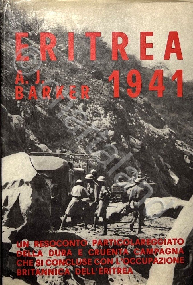 WWII - Barker - Eritrea 1941 - 1^ ed. 1968