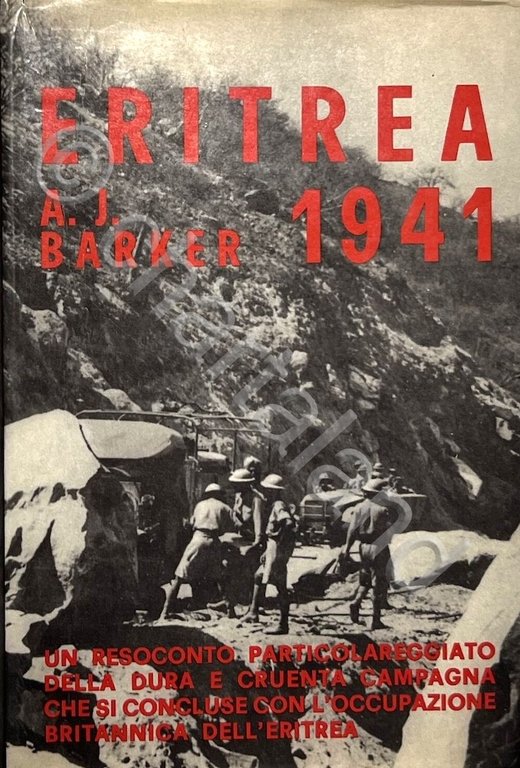 WWII - Barker - Eritrea 1941 - 1^ ed. 1968