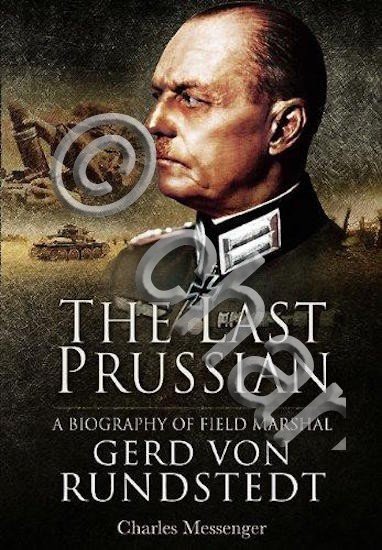 WWII - C. Messenger - The last Prussian Gerd Von …