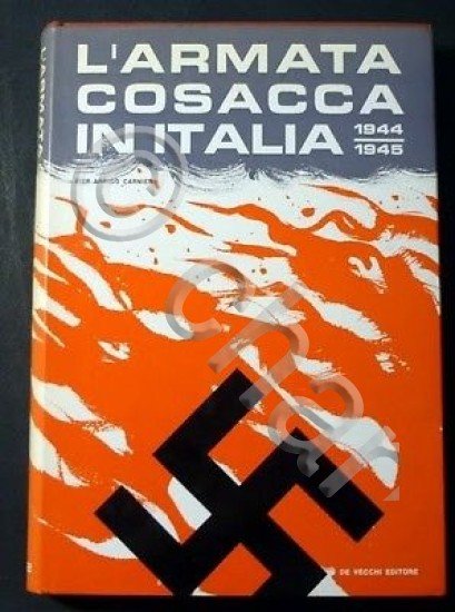 WWII - Carnier - L'Armata Cosacca in Italia 1944/45 - …