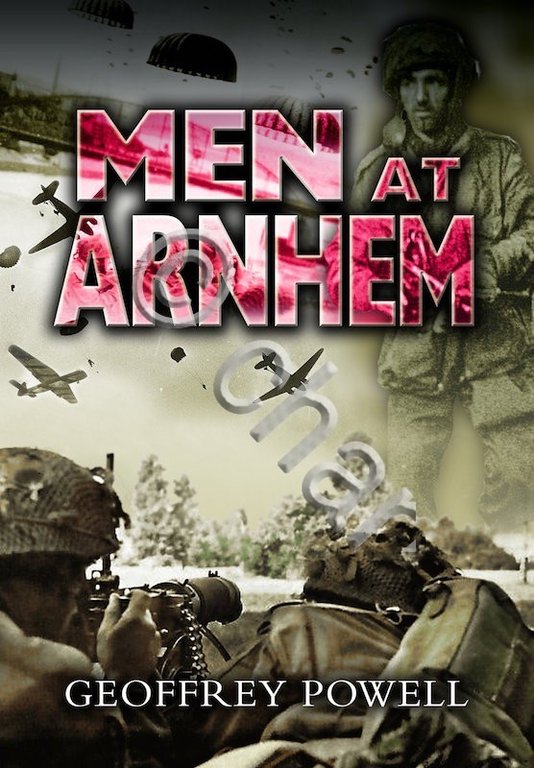 WWII - G. Powell - Men at Arnhem - ed. …