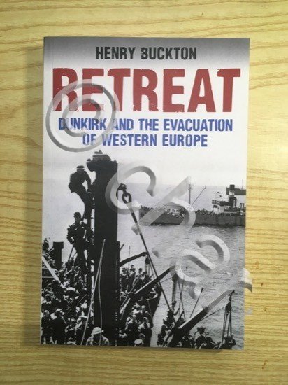 WWII - H. Buckton - Retreat Dunkirk and the evacuation …