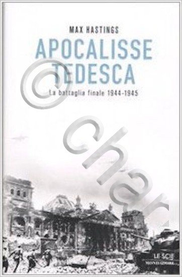 WWII - Hastings - Apocalisse tedesca La battaglia finale 1944-1945 … | Immagine principale