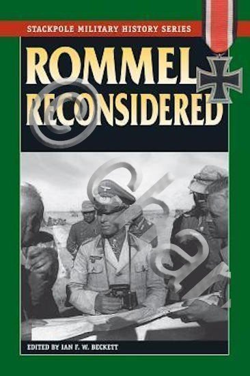 WWII - I. F. W. Beckett - Rommel Reconsidered - …